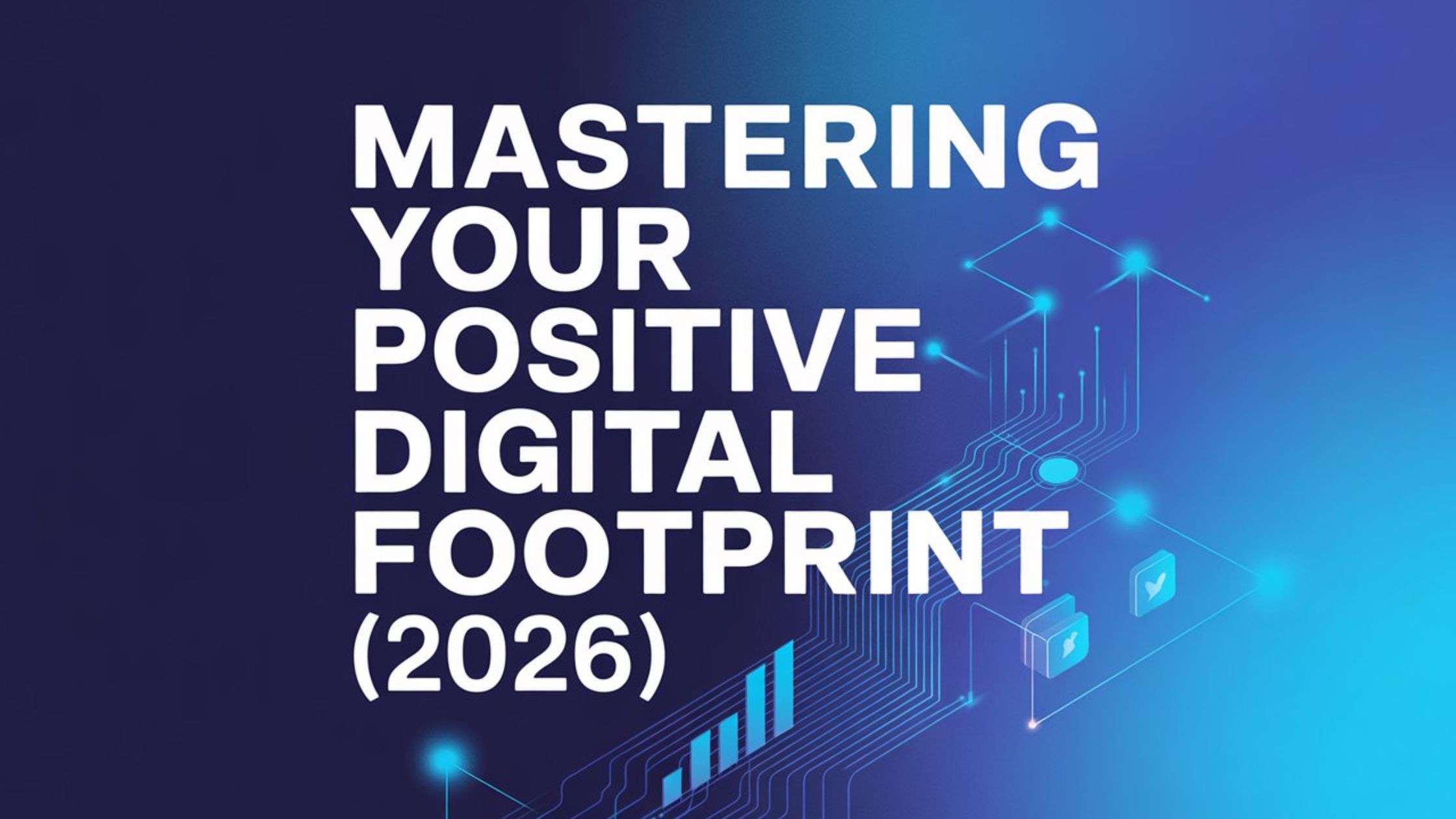 Positive Digital Footprint