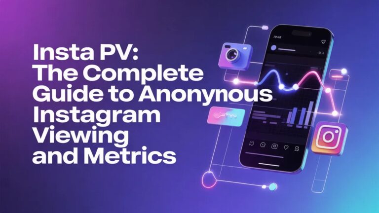 Insta PV: The Complete Guide to Anonymous Instagram Viewing and Metrics